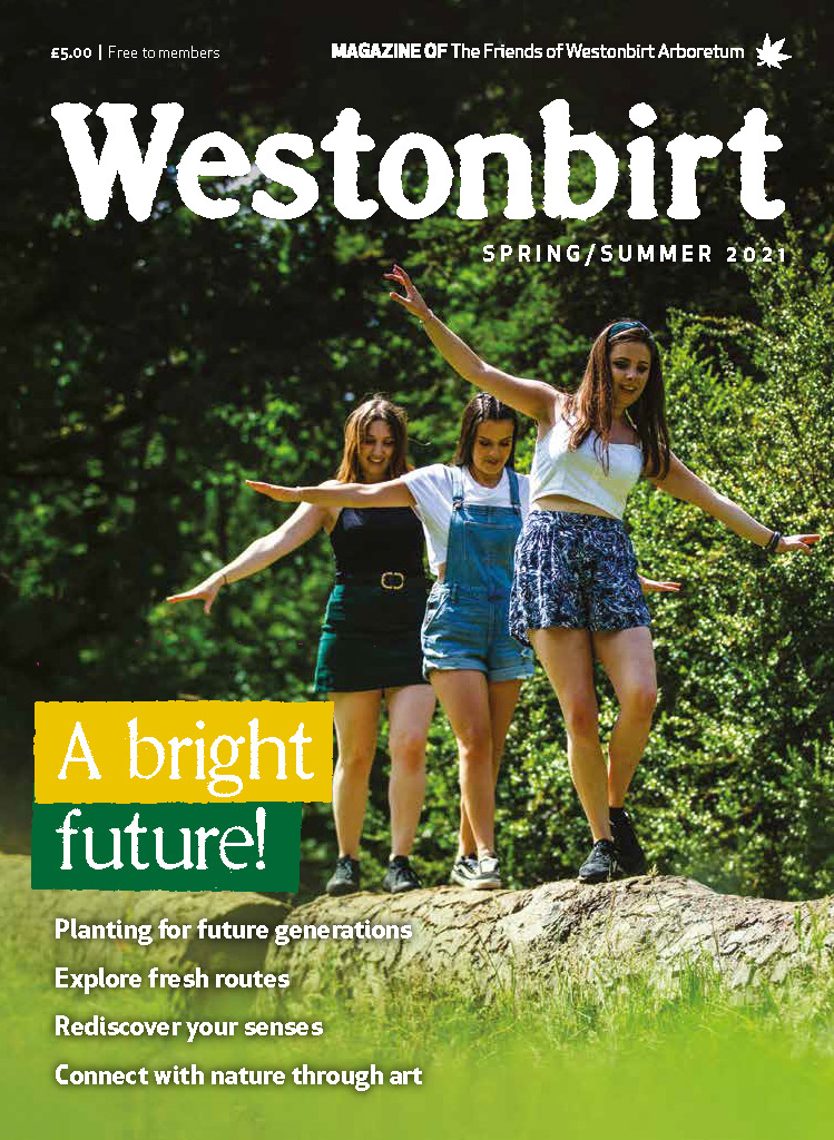 Westonbirt Magazine Spring/Summer 2021