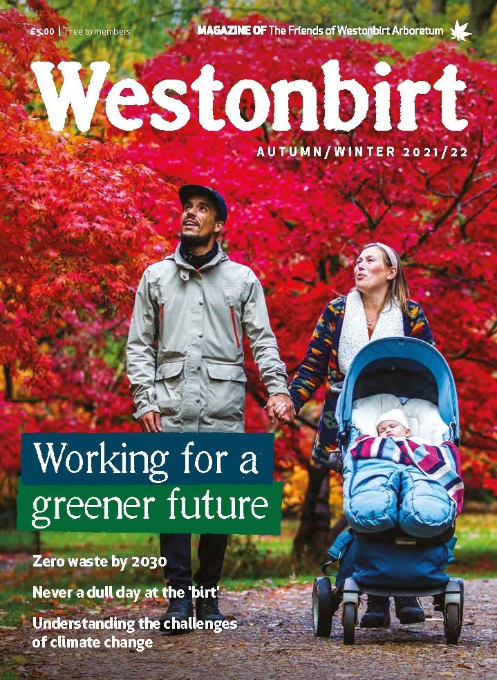 Westonbirt Magazine Autumn/Winter 2021/2022
